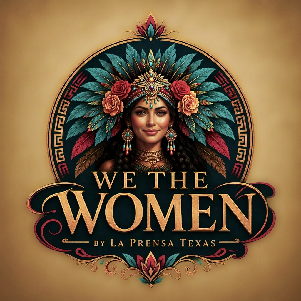 We The Women by La Prensa Texas