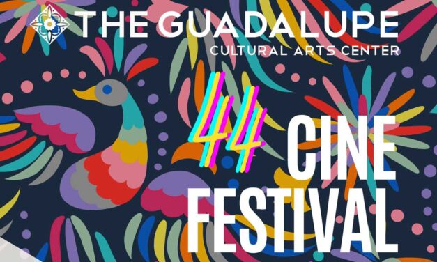 The Guadalupe Cultural Arts Center Presents   The 44th Cinefestival San Antonio  July 11-16 at The Historic Guadalupe Theater   