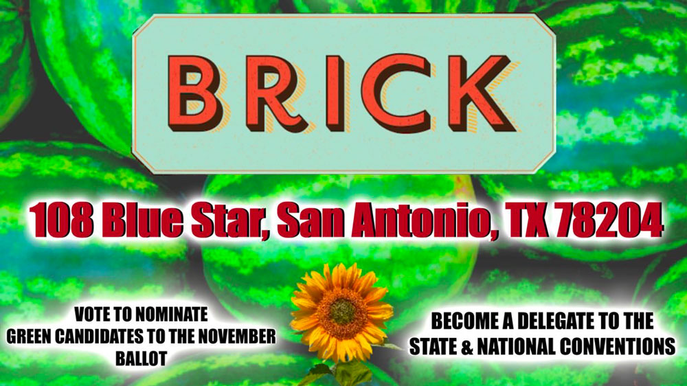 Bexar County Green Party 2024 Nominating Convention  Set to Empower Voter Participation March 12 at Brick at Blue Star