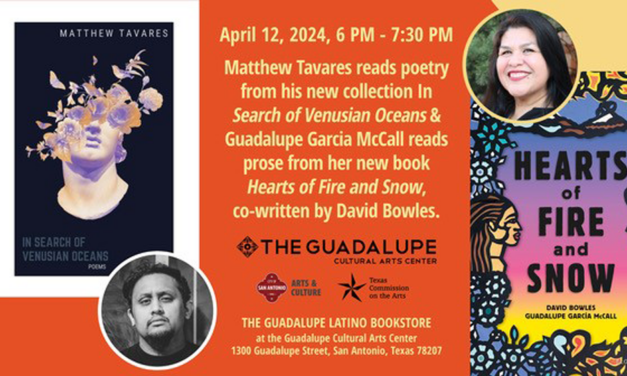Guadalupe Cultural Arts Center Hosts Texas Author Series to kick off National Poetry Month Meet with Author Guadalupe Garcia McCall and Matthew Tavares