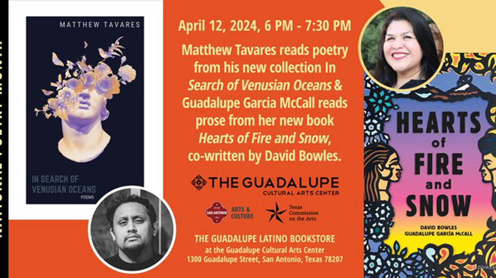 Guadalupe Cultural Arts Center Hosts Texas Author Series to kick off National Poetry Month Meet with Author Guadalupe Garcia McCall and Matthew Tavares